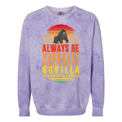 Always Be Yours Unless You Can Be A Gorilla Cute Gift Colorblast Crewneck Sweatshirt