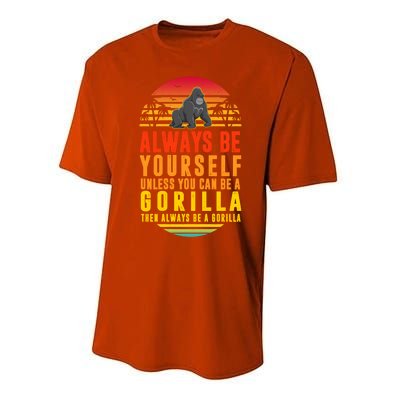 Always Be Yours Unless You Can Be A Gorilla Cute Gift Performance Sprint T-Shirt