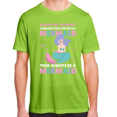 Always Be Yours Unless You Can Be A Mermaid Great Gift Adult ChromaSoft Performance T-Shirt