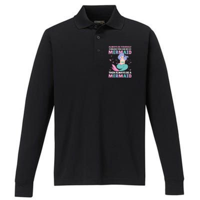 Always Be Yours Unless You Can Be A Mermaid Great Gift Performance Long Sleeve Polo