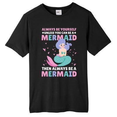 Always Be Yours Unless You Can Be A Mermaid Great Gift Tall Fusion ChromaSoft Performance T-Shirt