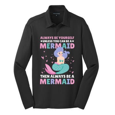 Always Be Yours Unless You Can Be A Mermaid Great Gift Silk Touch Performance Long Sleeve Polo