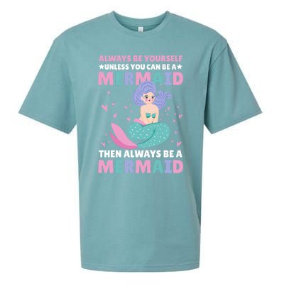 Always Be Yours Unless You Can Be A Mermaid Great Gift Sueded Cloud Jersey T-Shirt