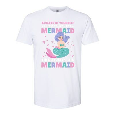 Always Be Yours Unless You Can Be A Mermaid Great Gift Softstyle CVC T-Shirt