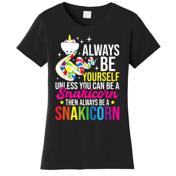 Always Be Yourself Unless You Can Be A Snakicorn Snakes Women's T-Shirt