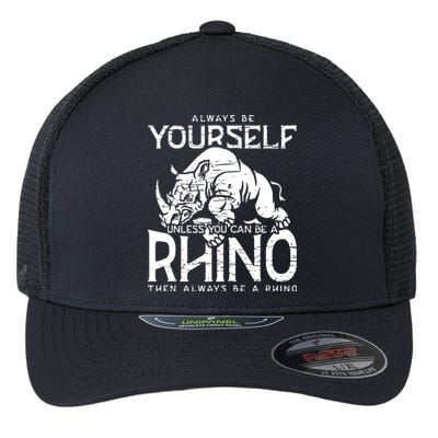 Always Be Yourself Unless Rhinoceros Zoology Rhino Lover Flexfit Unipanel Trucker Cap