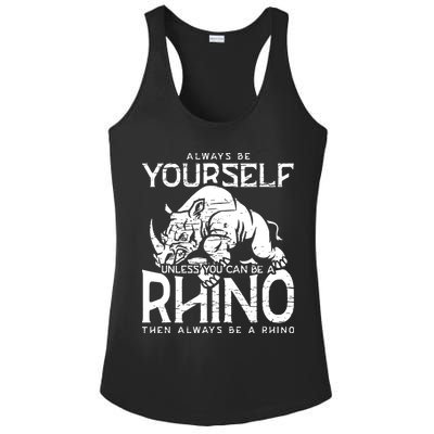 Always Be Yourself Unless Rhinoceros Zoology Rhino Lover Ladies PosiCharge Competitor Racerback Tank