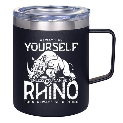 Always Be Yourself Unless Rhinoceros Zoology Rhino Lover 12oz Stainless Steel Coffee Mug