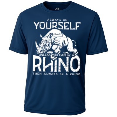 Always Be Yourself Unless Rhinoceros Zoology Rhino Lover Performance Shirt