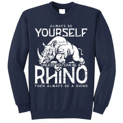 Always Be Yourself Unless Rhinoceros Zoology Rhino Lover Sweatshirt