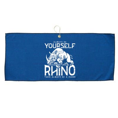 Always Be Yourself Unless Rhinoceros Zoology Rhino Lover Large Microfiber Waffle Golf Towel