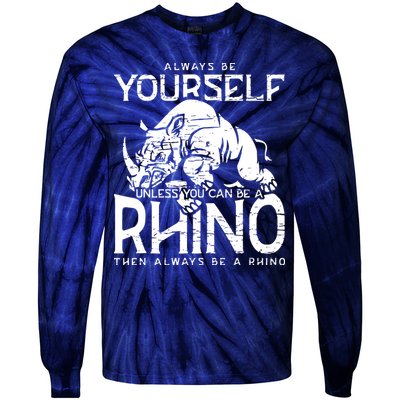 Always Be Yourself Unless Rhinoceros Zoology Rhino Lover Tie-Dye Long Sleeve Shirt