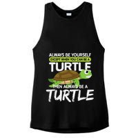 Always Be Yourself Except You Can Be Turtle Funny Ladies PosiCharge Tri-Blend Wicking Tank