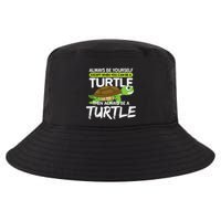 Always Be Yourself Except You Can Be Turtle Funny Cool Comfort Performance Bucket Hat