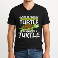 Always Be Yourself Except You Can Be Turtle Funny V-Neck T-Shirt