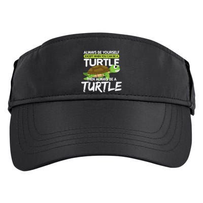 Always Be Yourself Except You Can Be Turtle Funny Adult Drive Performance Visor