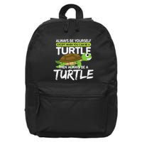 Always Be Yourself Except You Can Be Turtle Funny 16 in Basic Backpack