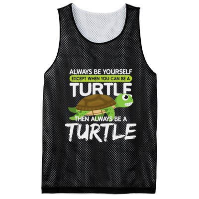 Always Be Yourself Except You Can Be Turtle Funny Mesh Reversible Basketball Jersey Tank