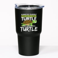 Always Be Yourself Except You Can Be Turtle Funny Tumbler