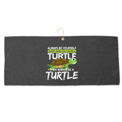 Always Be Yourself Except You Can Be Turtle Funny Large Microfiber Waffle Golf Towel
