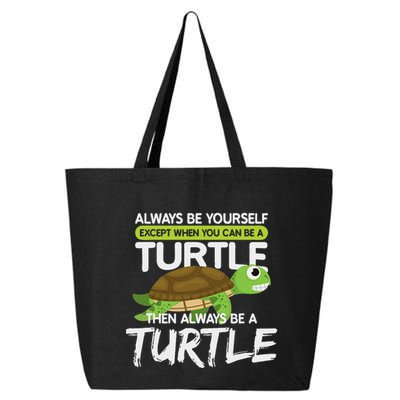 Always Be Yourself Except You Can Be Turtle Funny 25L Jumbo Tote