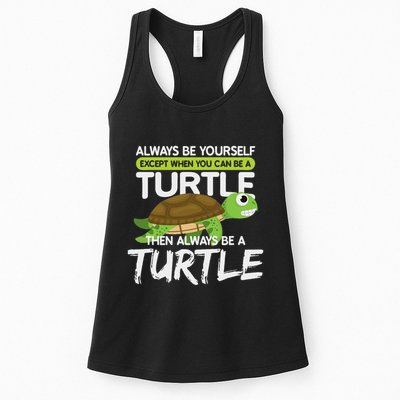 Always Be Yourself Except You Can Be Turtle Funny Womens Tank Top