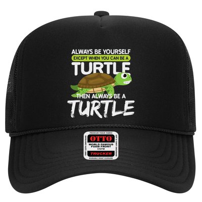 Always Be Yourself Except You Can Be Turtle Funny Trucker Hat