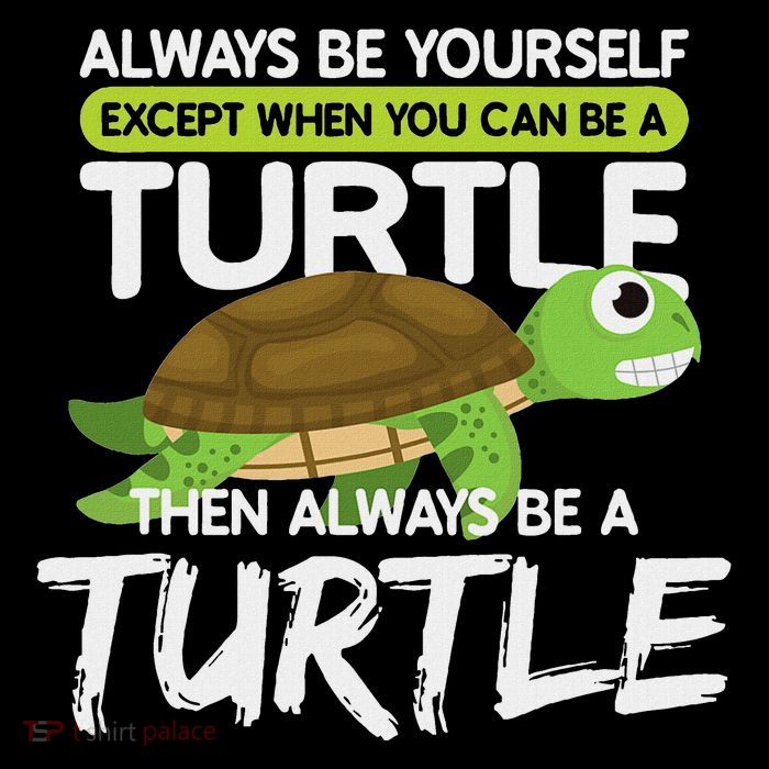 Always Be Yourself Except You Can Be Turtle Funny Tank Top