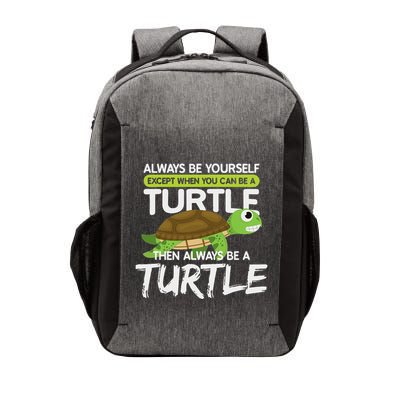 Always Be Yourself Except You Can Be Turtle Funny Vector Backpack