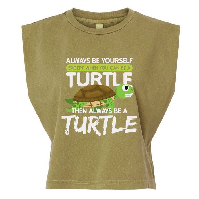 Always Be Yourself Except You Can Be Turtle Funny Garment-Dyed Women's Muscle Tee