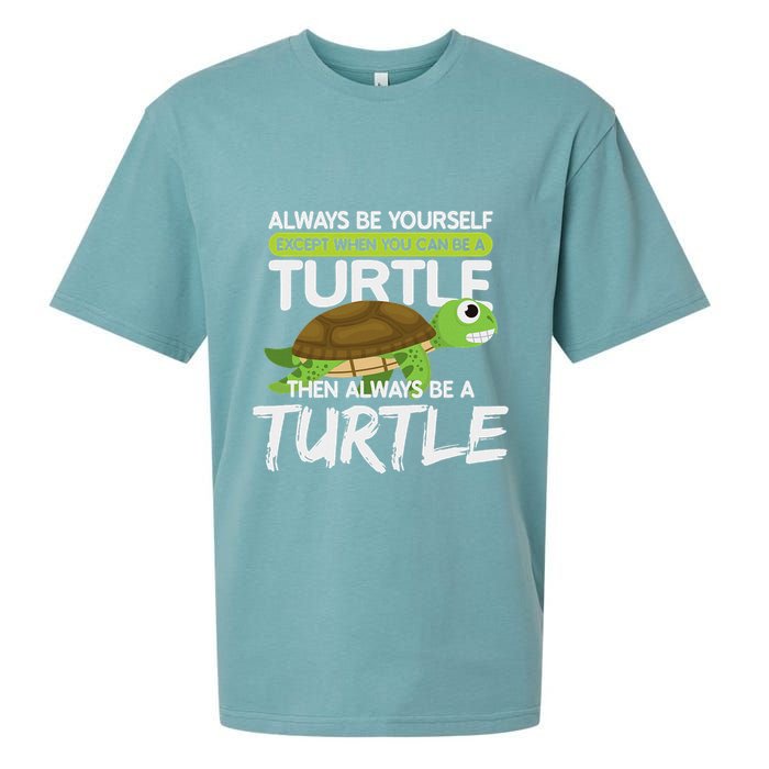 Always Be Yourself Except You Can Be Turtle Funny Sueded Cloud Jersey T-Shirt