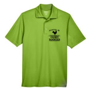 Always Be Yours Unless You Can Be A Rooster Funny Farming Gift Men's Origin Performance Pique Polo