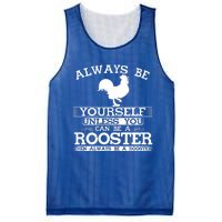 Always Be Yours Unless You Can Be A Rooster Funny Farming Gift Mesh Reversible Basketball Jersey Tank