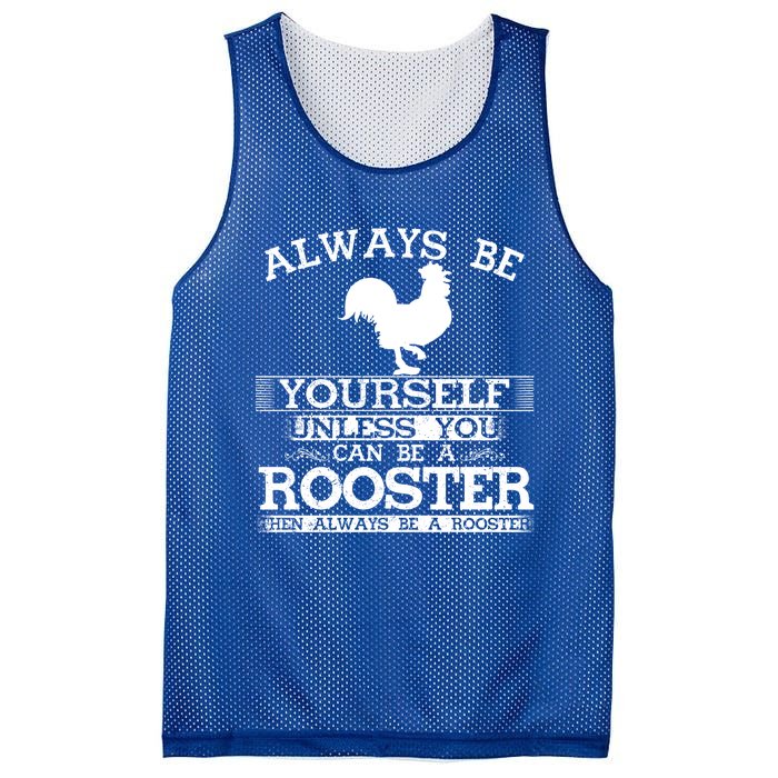 Always Be Yours Unless You Can Be A Rooster Funny Farming Gift Mesh Reversible Basketball Jersey Tank