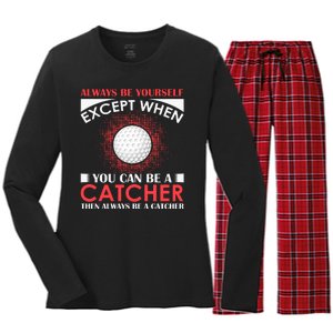 Always Be Yourself Except When You Can Be A Catcher Women's Long Sleeve Flannel Pajama Set 