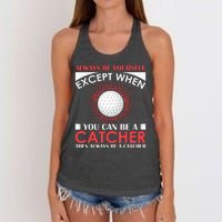 Always Be Yourself Except When You Can Be A Catcher Women's Knotted Racerback Tank