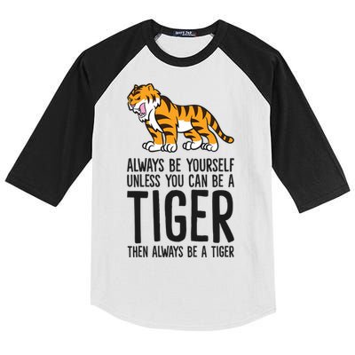 Always Be Yours Unless You Can Be A Tiger Meaningful Gift Kids Colorblock Raglan Jersey