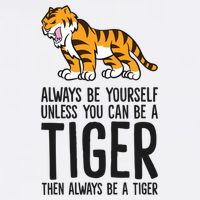 Always Be Yours Unless You Can Be A Tiger Meaningful Gift Cool Comfort Performance Bucket Hat