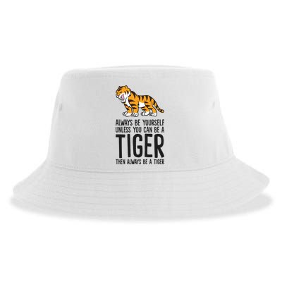 Always Be Yours Unless You Can Be A Tiger Meaningful Gift Sustainable Bucket Hat