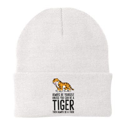 Always Be Yours Unless You Can Be A Tiger Meaningful Gift Beanie