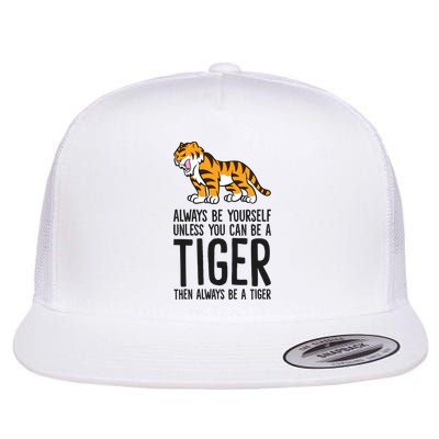 Always Be Yours Unless You Can Be A Tiger Meaningful Gift Flatbill Hat