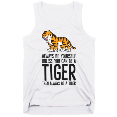 Always Be Yours Unless You Can Be A Tiger Meaningful Gift Tank Top