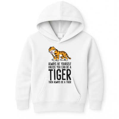 Always Be Yours Unless You Can Be A Tiger Meaningful Gift Kids Hoodie