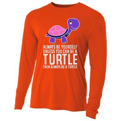 Always Be Yours Unless You Can Be A Turtle Great Gift Cooling Performance Long Sleeve Crew