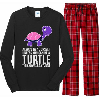 Always Be Yours Unless You Can Be A Turtle Great Gift Long Sleeve Pajama Set