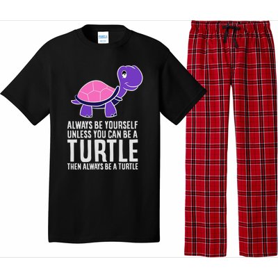 Always Be Yours Unless You Can Be A Turtle Great Gift Pajama Set