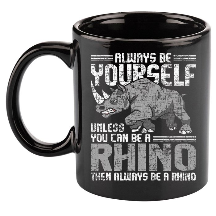 Always Be Yourself Unless Rhinoceros Zoology Rhino Lover 11oz C Handle Ceramic Mug