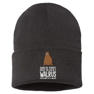 Always Be Yourself Unless You Can Be A Walrus Premium Sustainable Knit Beanie