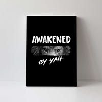 Awakened By Yah Canvas