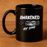 Awakened By Yah 11oz C Handle Ceramic Mug